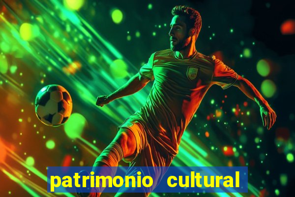 patrimonio cultural material e imaterial da bahia